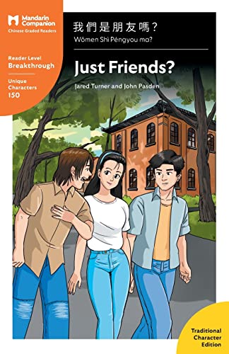 Just Friends?: Mandarin Companion Graded Readers Breakthrough Level, Traditional Chinese Edition von Mandarin Companion